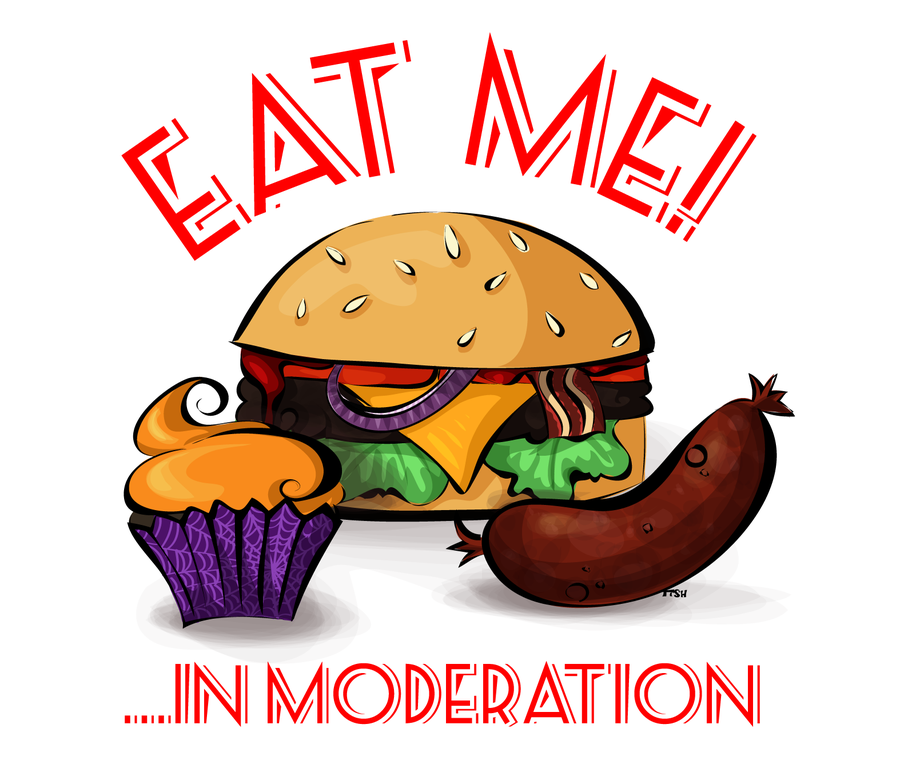 everything in moderation | Eating Healthy at PSU everything in ...