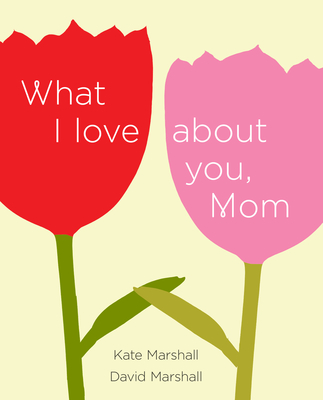 What I Love About You, Mom | Penguin USA Blog