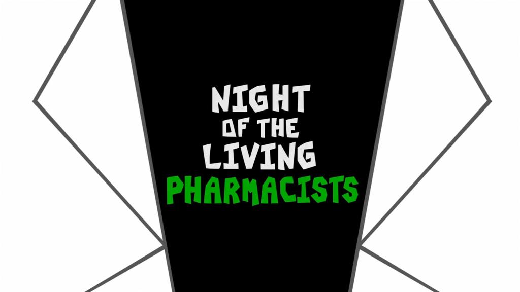 Image - Night of the Living Pharmacists title card.jpg - Phineas ...