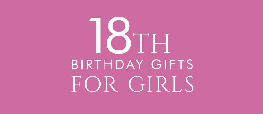 18th Birthday Presents at Find Me A Gift