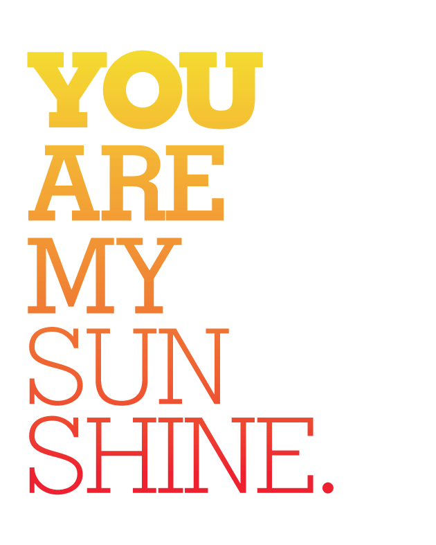You are My Sunshine | Meredith Bailey Design | Atlanta, GA Graphic ...