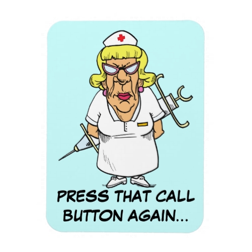 Angry nurse tired of patient pressing call button card | Zazzle