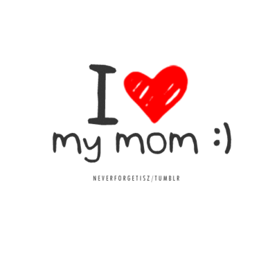 I Love My Mom Pictures, Photos, and Images for Facebook, Tumblr ...
