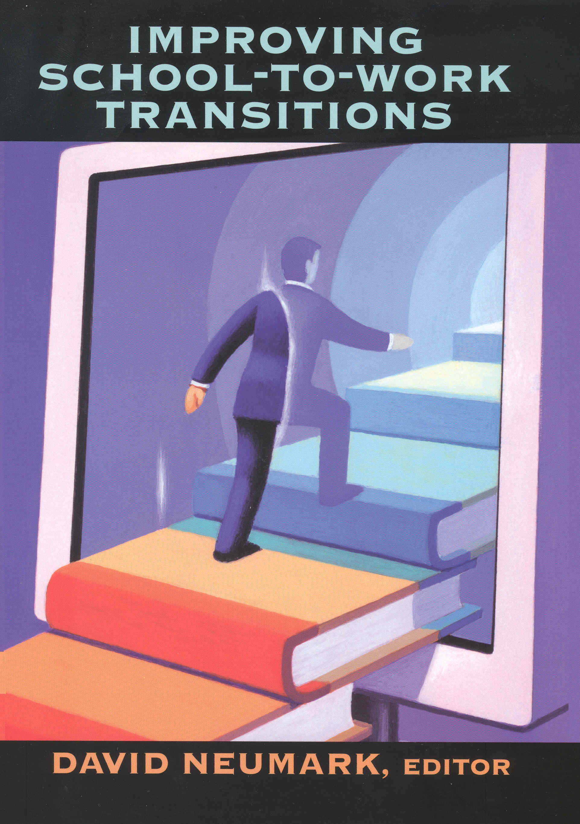 Improving School-to-Work Transitions | Russell Sage Foundation