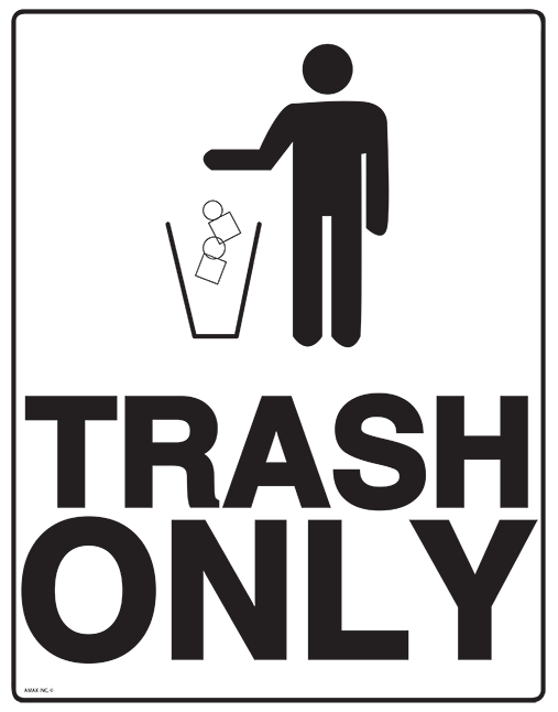 Trash Only | Back to Basics - Trash Only - General - Signage ...
