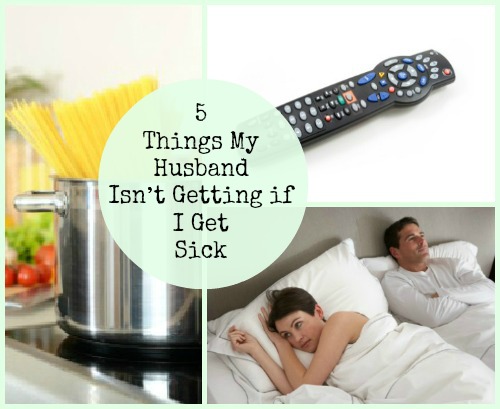 Things My Husband Won't Get if I'm Sick
