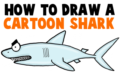 How to Draw a Cartoon Shark with Step by Step Drawing Tutorial for ...