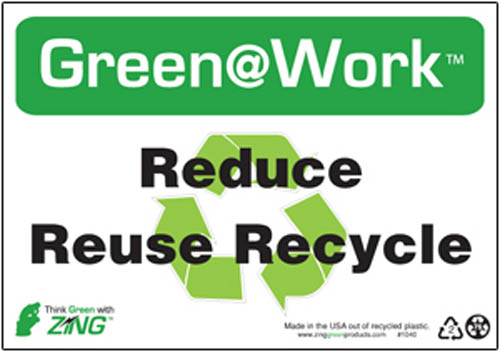 Going Green at Work Office Sign-Reduce Reuse Recycle with Recycle ...