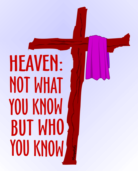 Free Christian Clip Art: Heaven - Not What You Know but Who You Know