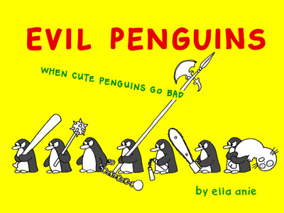 Evil Penguins - Funny Penguin Cartoon Book, Penguin Armageddon