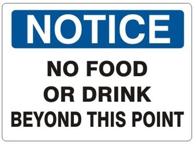 NO FOOD OR DRINK BEYOND THIS POINT - NOTICE Sign