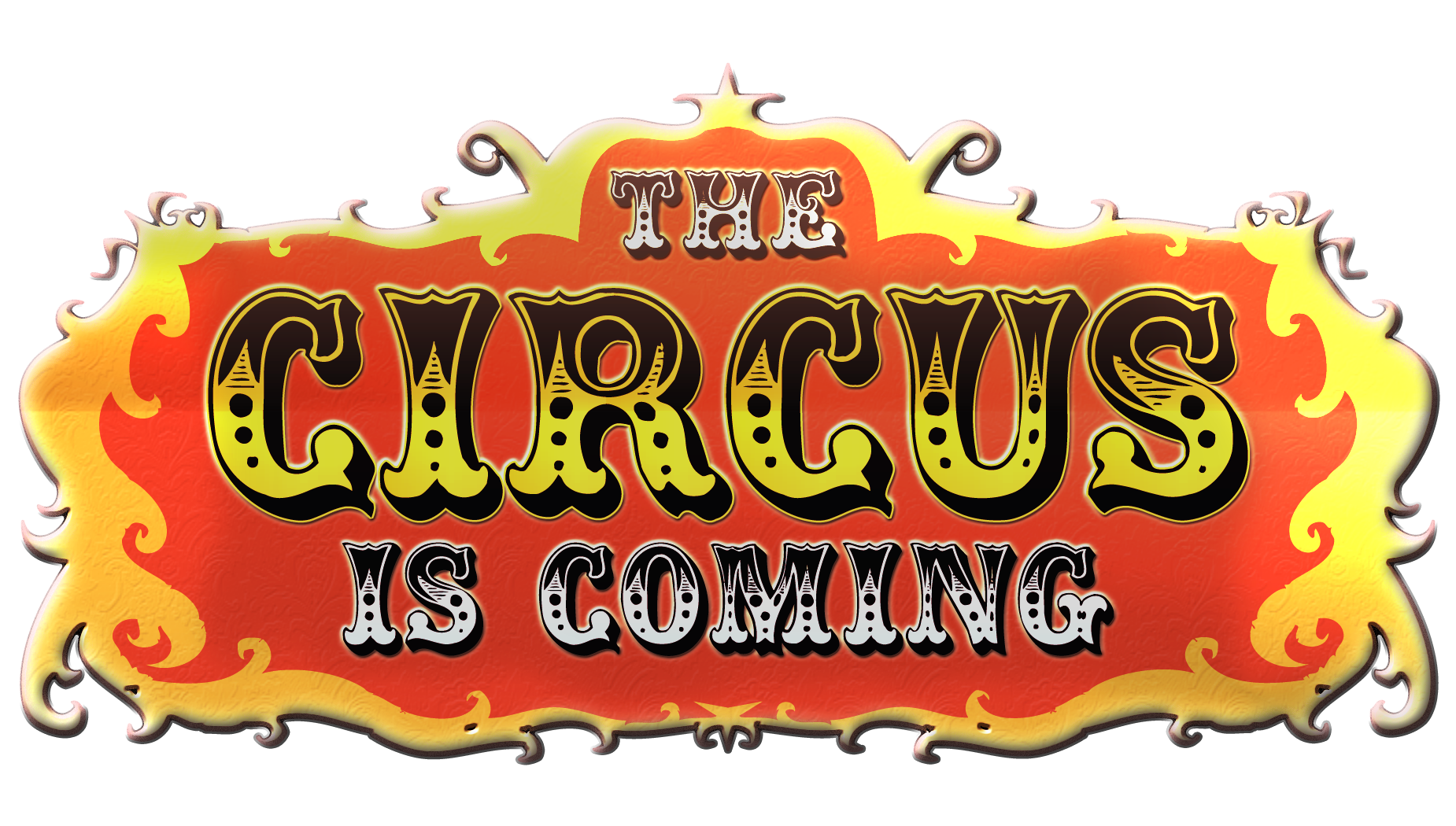The circus is coming |