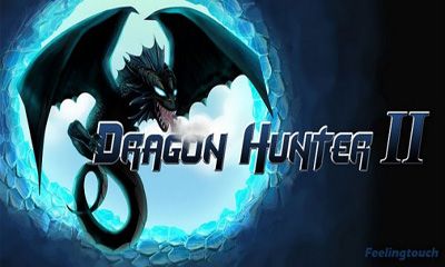 Dragon hunter 2 Android apk game. Dragon hunter 2 free download ...