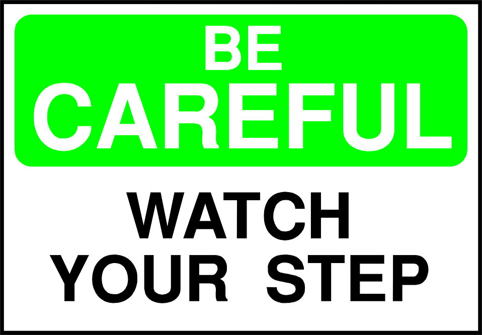 Free Stock Photos | Illustration of a watch your step warning sign ...