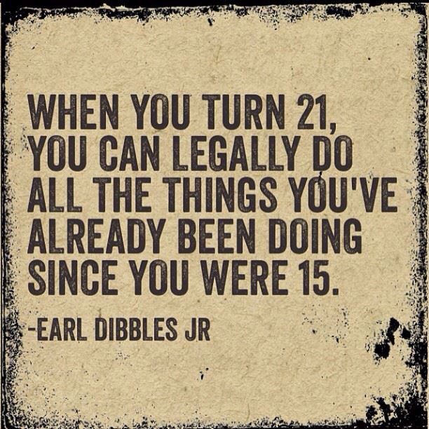 So true! Happy 21st birthday to me! Lol | drinks on drinks | Pinterest
